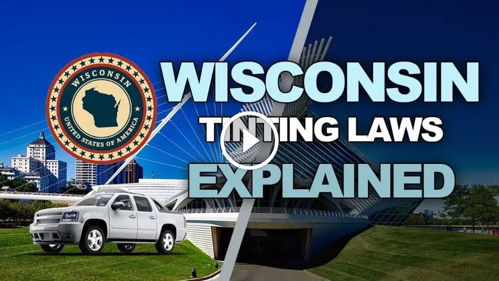 Wisconsin Tint Laws 2024 Updated Legal Tint Limit