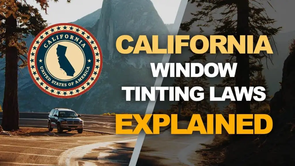 California tint laws – 2024 updated legal tint limit