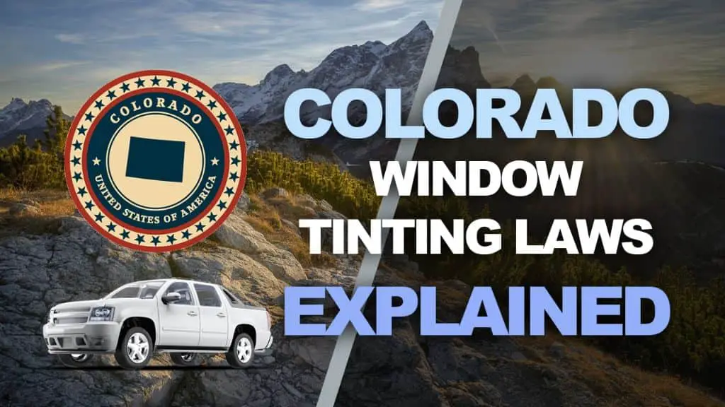 Colorado tint laws – 2024 updated legal tint limit