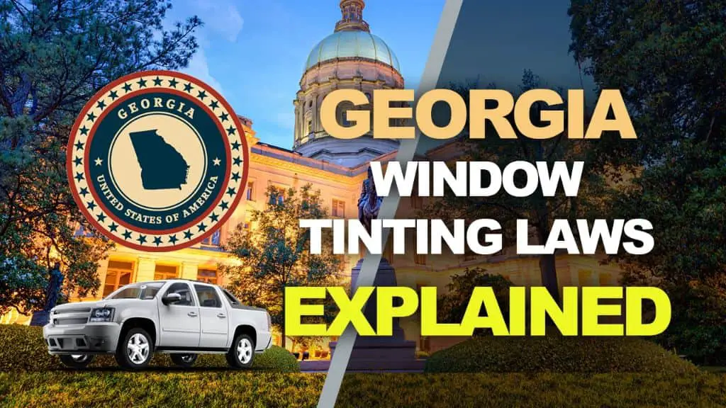 Georgia tint laws – 2024 updated legal tint limit