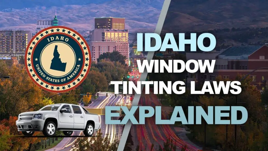 Idaho tint laws – 2024 updated legal tint limit