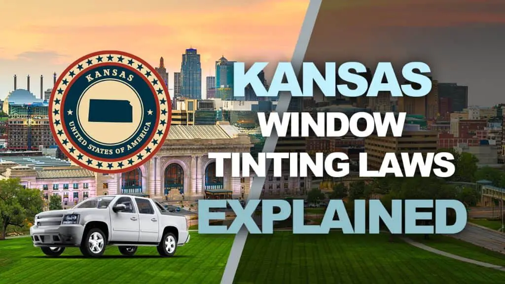 Kansas Tint Laws 2024 Updated Legal Tint Limit