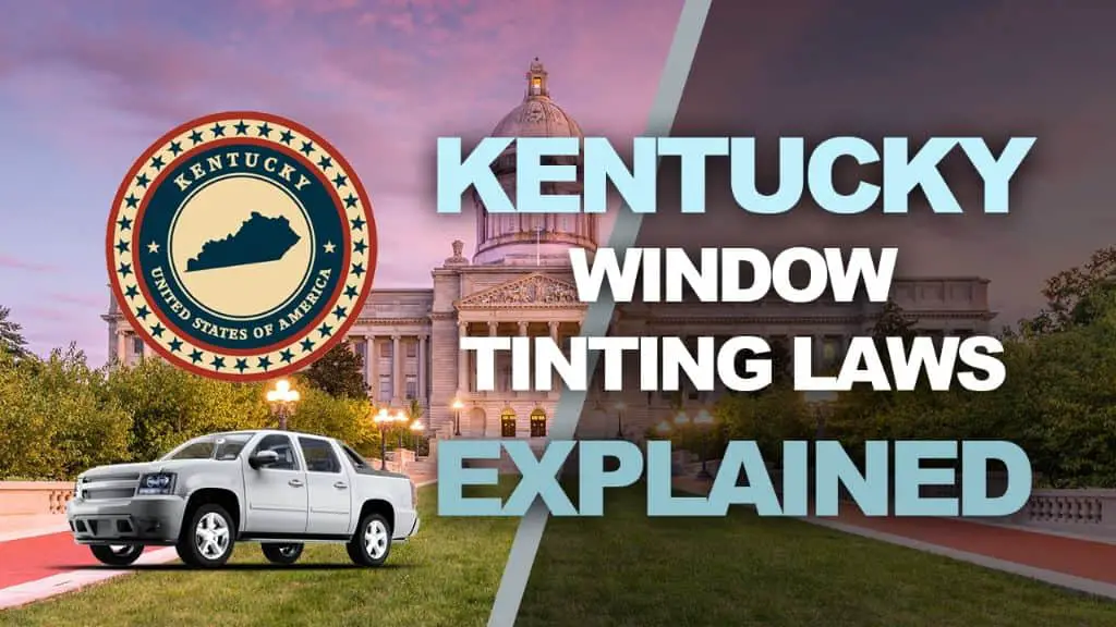 Kentucky tint laws – 2024 updated legal tint limit
