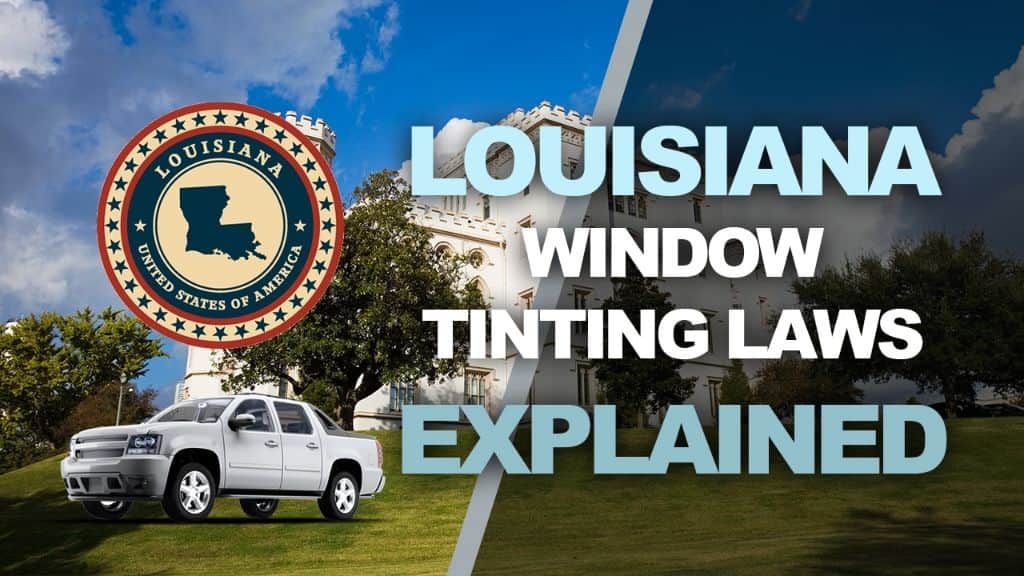 Louisiana tint laws – 2024 updated legal tint limit