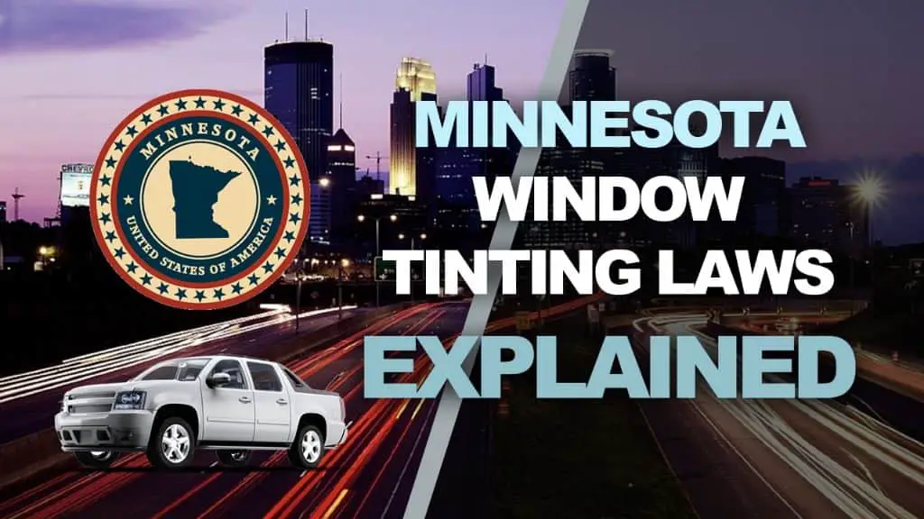 Minnesota Tint Laws 2024 Updated Legal Tint Limit