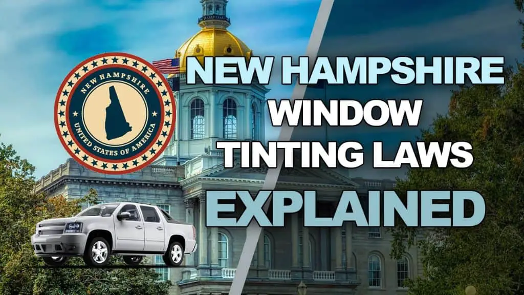 New Hampshire Window Tint Law Window Tint Laws