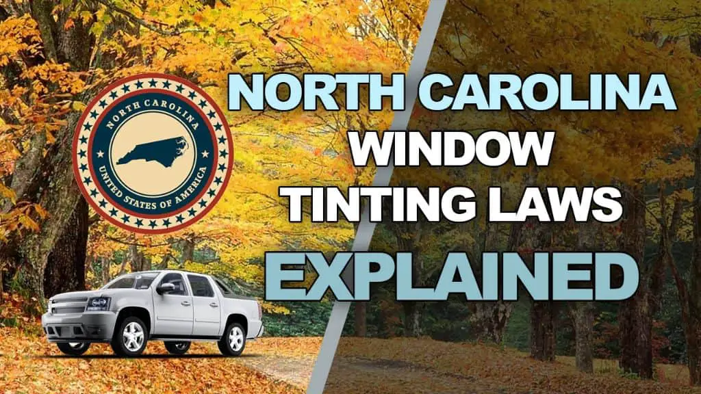 North carolina tint laws – 2024 updated legal tint limit