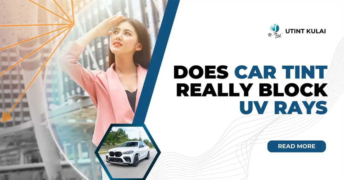 Does car tint block uv rays