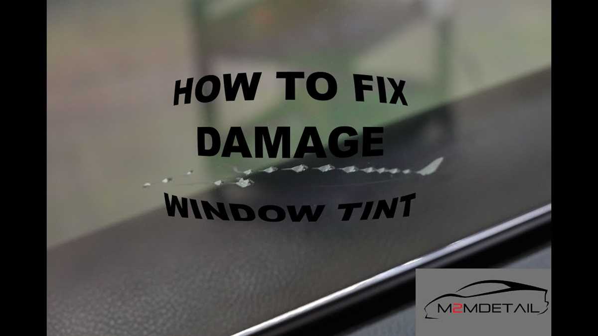 How to repair tinted car windows